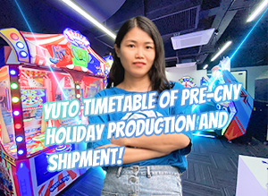 2023 YUTO Timetable Of Pre-CNY Holiday Production And Shipment!