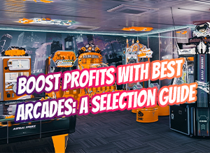 Choose the Arcade Games Machines Increase Revenue