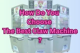 how-to-choose-the-best-claw-crane-machine